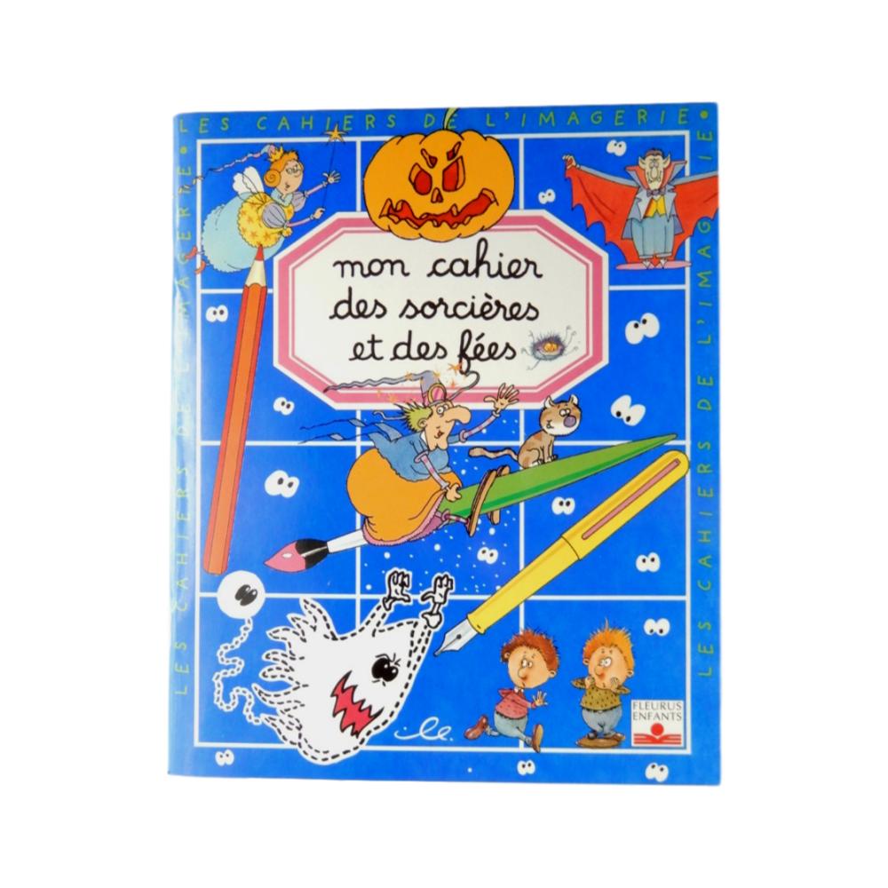 Mon cahier des sorcières et des fées