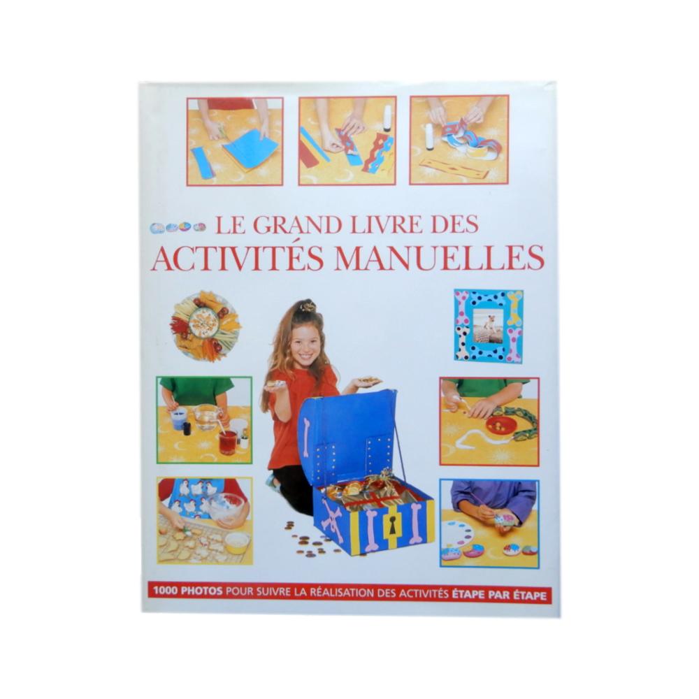 Le grand livre des activités manuelles